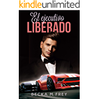 El ejecutivo liberado: Novela de romance contemporánea (Seduciendo a deportistas nº 3)